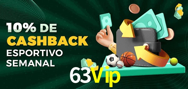 10% de bônus de cashback na 63Vip